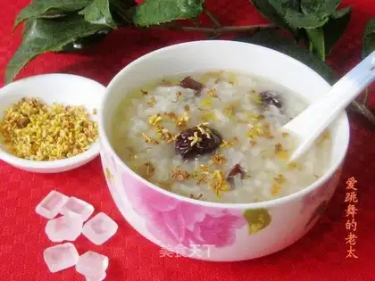 Osmanthus, red dates and glutinous rice porridge