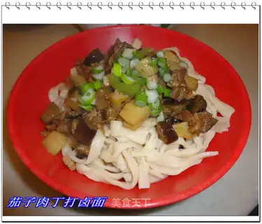 Eggplant noodles with diced pork and diced pork